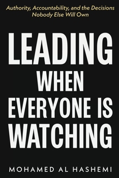 Paperback Leading When Everyone Is Watching Book