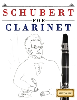 Paperback Schubert for Clarinet: 10 Easy Themes for Clarinet Beginner Book