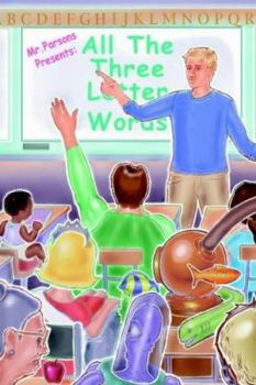 Paperback Mr. Parsons Presents All the Three Letter Words Book