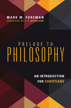 Paperback Prelude to Philosophy: An Introduction for Christians Book