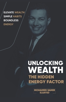 Paperback Unlocking Wealth - The Hidden Energy Factor Book
