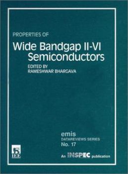 Hardcover Properties of Wide Bandgap Ii-VI Semiconductors (E M I S DATAREVIEWS SERIES) Book
