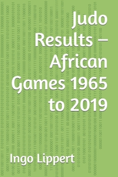 Paperback Judo Results - African Games 1965 to 2019 Book