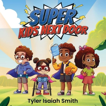 Paperback Super Kids Next Door: Discovering the Magical Power of Learning Book