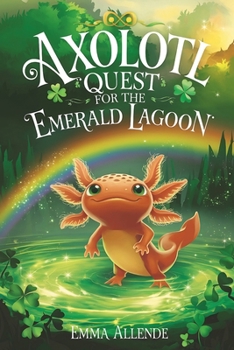 Paperback Axolotl Quest for the Emerald Lagoon Book