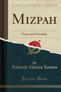 Paperback Mizpah: Prayer and Friendship (Classic Reprint) Book
