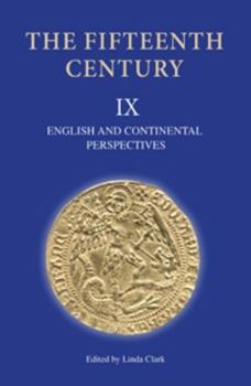Hardcover The Fifteenth Century IX: English and Continental Perspectives Book
