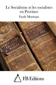 Paperback Le Socialisme et les socialistes en Province [French] Book