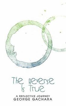 Paperback The Reverse Is True: A Reflective Hourney Book