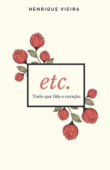 Paperback etc. Tudo que fala o coração [Portuguese] Book