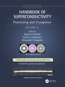 Hardcover Handbook of Superconductivity: Processing and Cryogenics, Volume Two Book