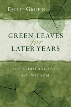 Paperback Green Leaves for Later Years: The Spiritual Path of Wisdom Book