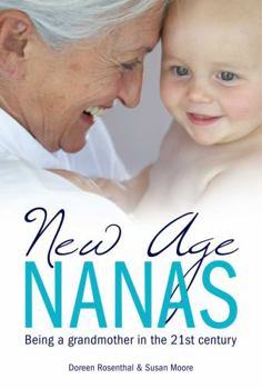 Paperback New Age Nanas: Grandmothers in the 21st Century Book