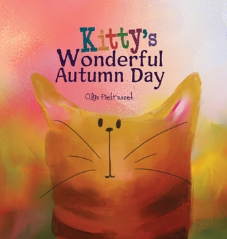 Hardcover Kitty's Wonderful Autumn Day Book