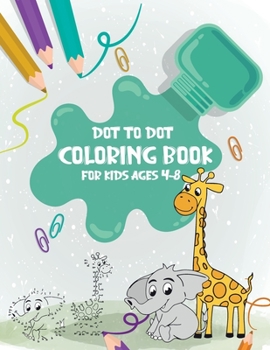 Paperback Dot to Dot Coloring Book for Kids Ages 4-8: 8x11 inch coloring book with 83 preprinted pages for children - Connect dots - Drawing and coloring Book