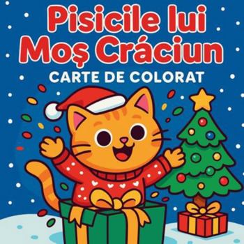 Pisicile lui Mo? Craciun - Carte de colorat (Romanian Edition)