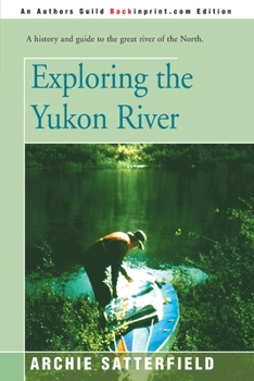 Paperback Exploring the Yukon River Book