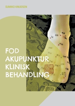 Paperback Fod Akupunktur Klinisk Behandling [Danish] Book