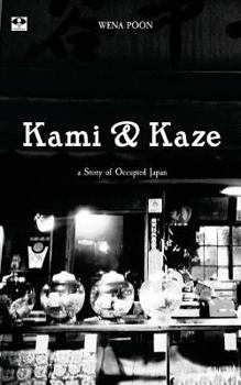 Paperback Kami and Kaze: a Story of Occupied Japan Book