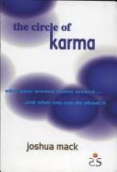 Paperback The Circle of Karma: What Goes Around Comes Around... And What You Can Do About It Book