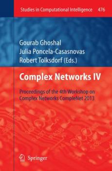 Paperback Complex Networks IV: Proceedings of the 4th Workshop on Complex Networks Complenet 2013 Book