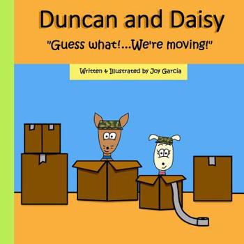 Paperback Duncan and Daisy: Guess what?...We're moving! Book