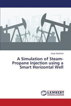 Paperback A Simulation of Steam-Propane Injection using a Smart Horizontal Well Book