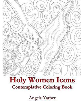 Paperback Holy Women Icons Contemplative Coloring Book