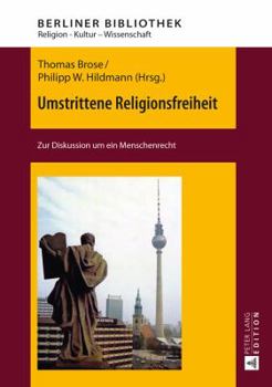 Hardcover Umstrittene Religionsfreiheit: Zur Diskussion um ein Menschenrecht [German] Book