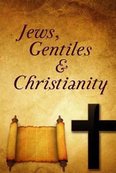 Paperback Jews, Gentiles, and Christianity Book