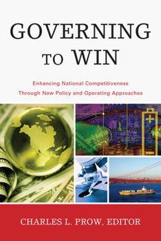 Paperback Governing to Win: Enhancing National Competitiveness Through New Policy and Operating Approaches Book