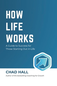 Paperback How Life Works: A Guide to Success for Those Starting Out in Life Book