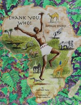 Paperback Thank You, Who!: A True Story... Book