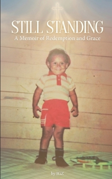 Paperback Still Standing: A Memoir of Redemption and Grace Book
