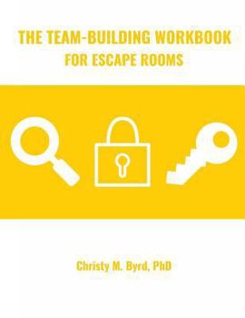 Paperback The Team-Building Workbook for Escape Rooms Book