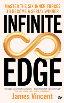 Hardcover Infinite Edge: Master the Six Inner Forces to Find Your Edge Book