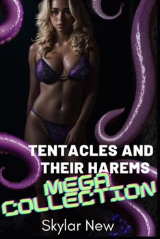 Paperback Tentacles and Their Harems Mega Collection: A Bundle of Short Stories Book