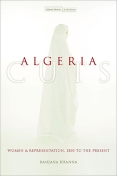Algeria Cuts: Women and Representation, 1830 to the Present (Cultural Memory in the Present)