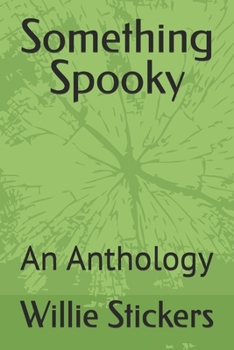 Paperback Something Spooky: An Anthology Book