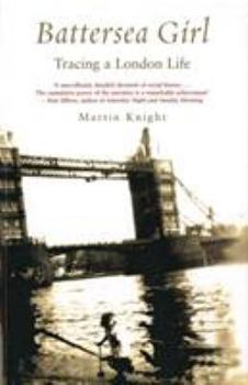 Paperback Battersea Girl: Tracing a London Life Book