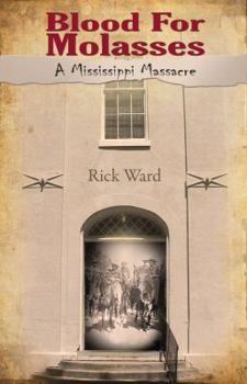 Hardcover Blood for Molasses: A Mississippi Massacre Book