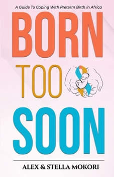 Paperback Born Too Soon: A Guide To Coping With Preterm Birth Book