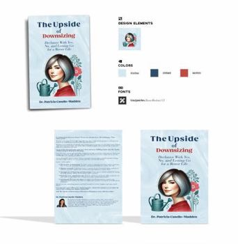 Paperback The Upside of Downsizing: Declutter With Yes, No, and Letting Go for a Better Life Book