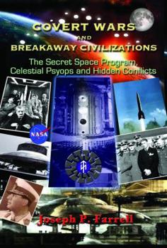 Paperback Covert Wars and Breakaway Civilizations: The Secret Space Program, Celestial Psyops and Hidden Conflicts Book