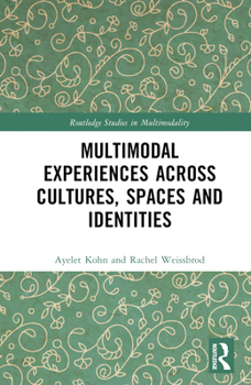Hardcover Multimodal Experiences Across Cultures, Spaces and Identities Book