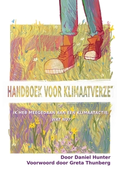 Paperback Handboek voor Klimaatverzet: Of, Ik heb meegedaan aan een klimaatactie, wat nu? [Dutch] Book