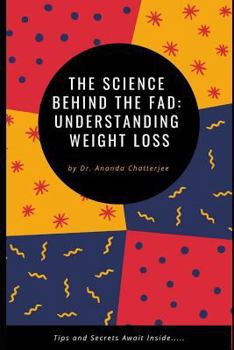 Paperback The Science Behind the Fad: Understanding Weight Loss Book