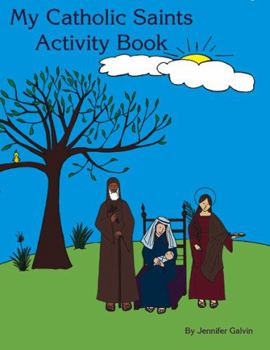 Paperback My Catholic Saints Activity Book: Reproducible Sheets for Home and School Book