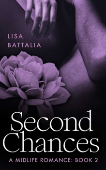 Paperback Second Chances: A Midlife Romance: Book 2 Book