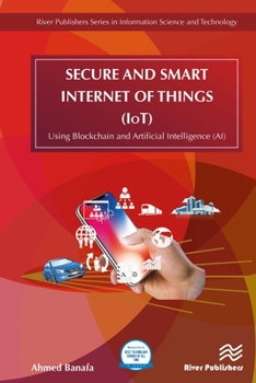 Hardcover Secure and Smart Internet of Things (IoT): Using Blockchain and AI Book